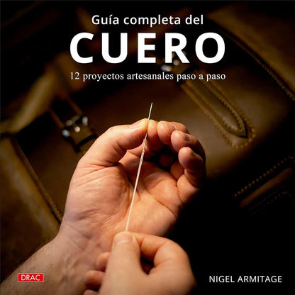 Guia completa del cuero: 12 proyectos artesanales paso a paso - La Tendeta del Cuero